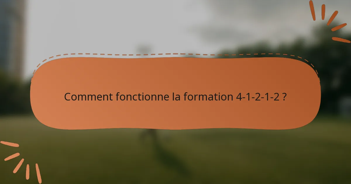 Comment fonctionne la formation 4-1-2-1-2 ?