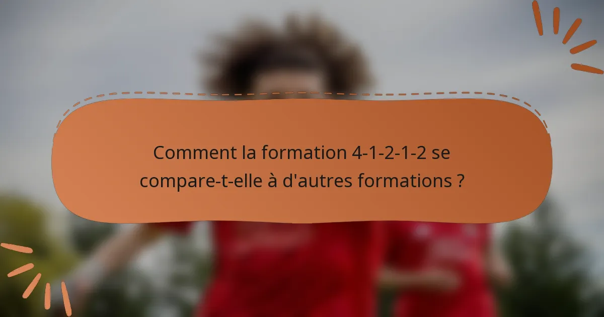 Comment la formation 4-1-2-1-2 se compare-t-elle à d'autres formations ?